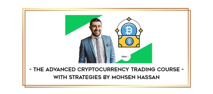 The Advanced Cryptocurrency Trading Course - With Strategies by Mohsen Hassan Online courses