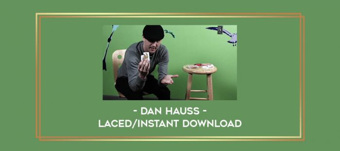 Dan Hauss - Laced/instant download Online courses