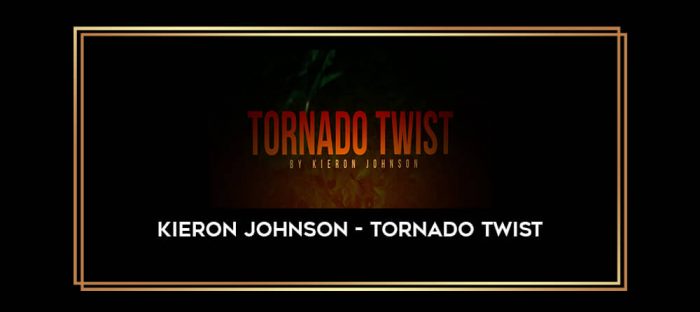 Kieron Johnson - Tornado Twist Online courses