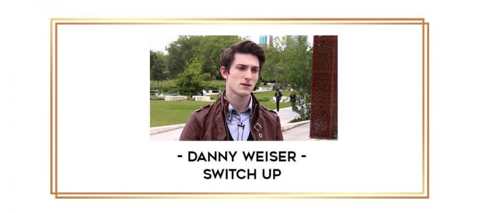 Danny Weiser - Switch Up Online courses