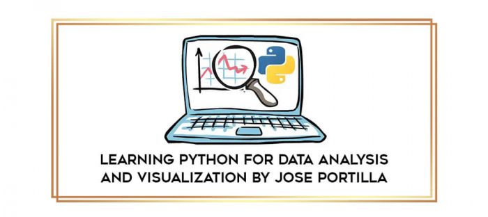 Learning Python for Data Analysis and Visualization by Jose Portilla Online courses