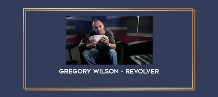 Gregory Wilson - Revolver Online courses