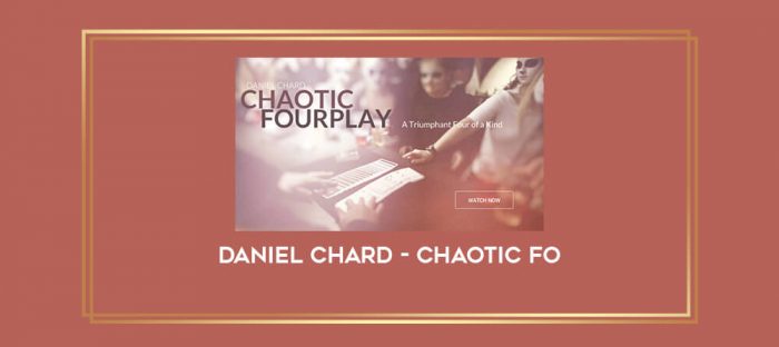 Daniel Chard - Chaotic Fo Online courses