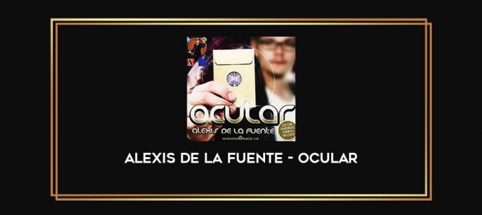 Alexis De La Fuente - Ocular Online courses