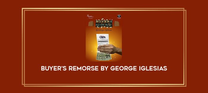 Buyer's Remorse by George Iglesias Online courses