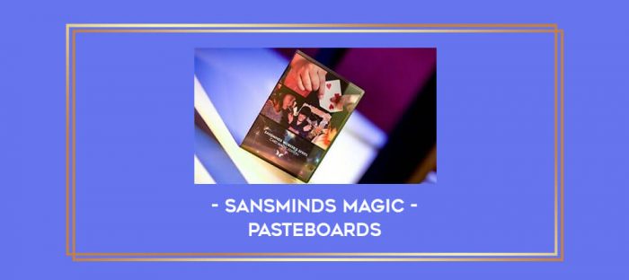 SansMinds Magic - Pasteboards Online courses