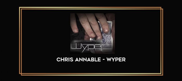 Chris Annable - Wyper Online courses