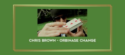 Chris Brown - Orbinase Change Online courses