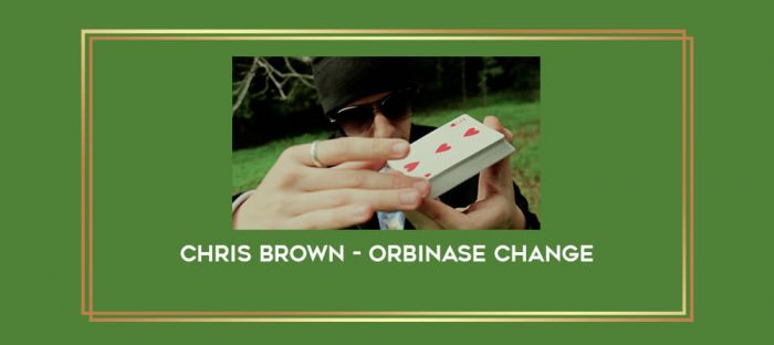 Chris Brown - Orbinase Change Online courses