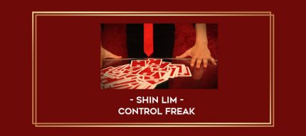 Shin Lim - Control Freak Online courses