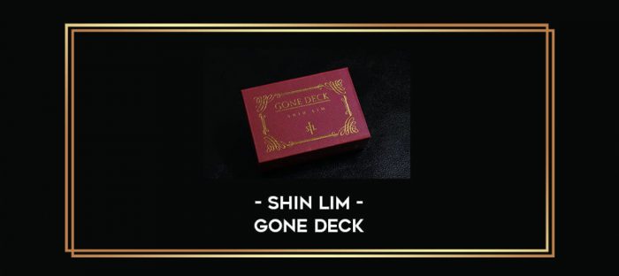 Shin Lim - Gone Deck Online courses