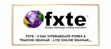 FXTE - 2-day Intermediate Forex & Trading Seminar - Live Online Seminar from https://imylab.info