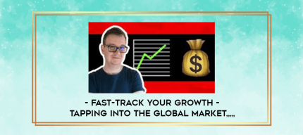 Fast-Track Your Growth - Tapping Into The Global Market from https://imylab.info