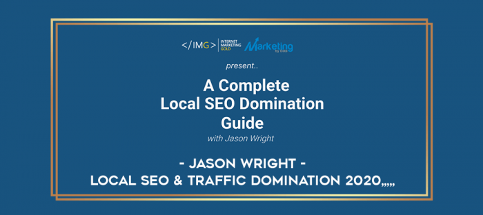 Jason Wright - Local SEO & Traffic Domination 2020 from https://imylab.info