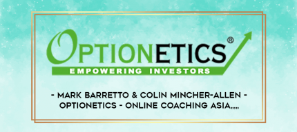 Mark Barretto & Colin Mincher-Allen - Optionetics - Online Coaching Asia from https://imylab.info