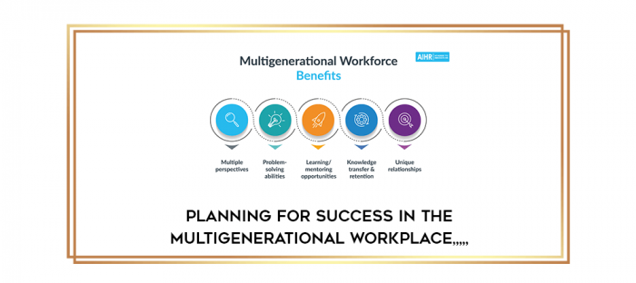 Planning for Success in the Multigenerational Workplace from https://imylab.info
