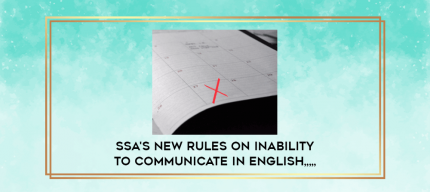 SSA's New Rules on Inability to Communicate in English from https://imylab.info
