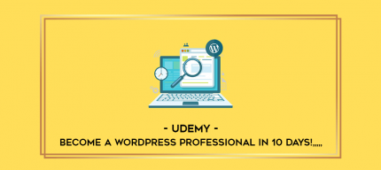Udemy - Become a Wordpress Professional in 10 Days! from https://imylab.info