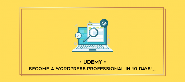 Udemy - Become a Wordpress Professional in 10 Days! from https://imylab.info