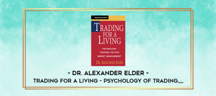 Dr. Alexander Elder - Trading for a Living - Psychology of Trading from https://imylab.info