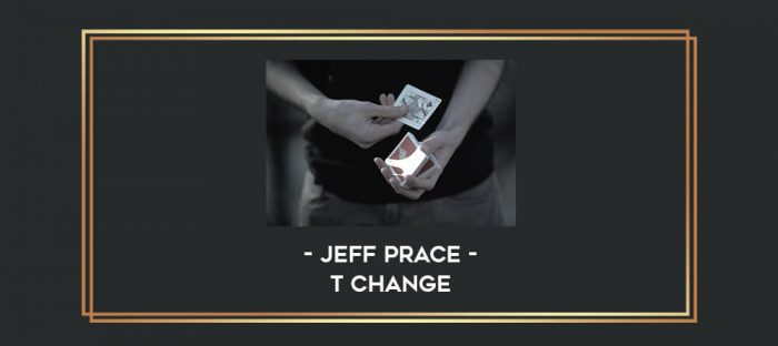 Jeff Prace - T Change Online courses