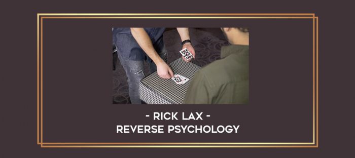 Reverse Psychology by Rick Lax Online courses