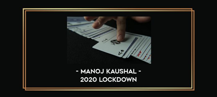 2020 Lockdown by Manoj Kaushal Online courses
