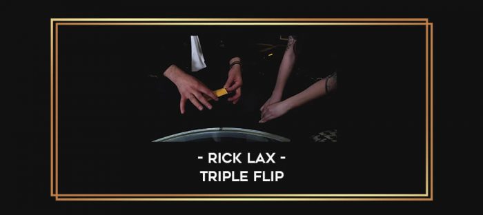 Triple Flip by Rick lax Online courses