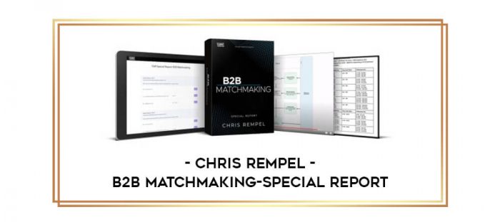 Chris Rempel – B2B Matchmaking-Special Report Online courses