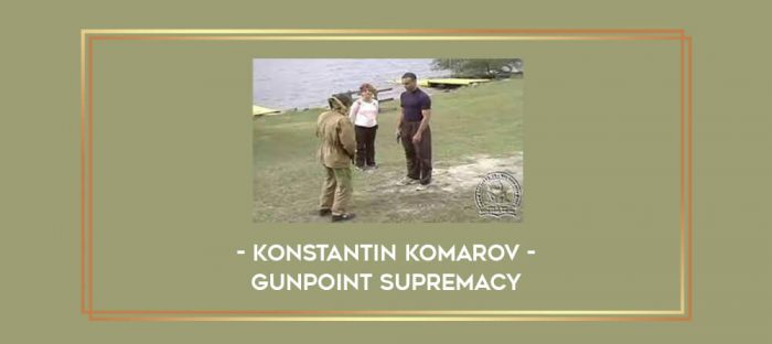 Konstantin Komarov - Gunpoint Supremacy Online courses