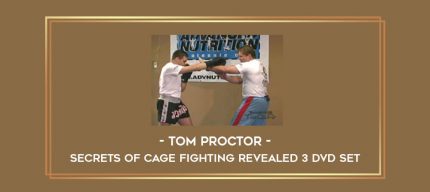 Tom Proctor - Secrets of Cage Fighting Revealed 3 DVD Set Online courses