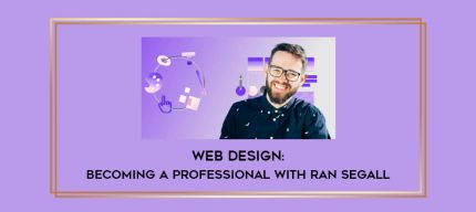 Web Design: Becoming a Professional with Ran Segall Online courses