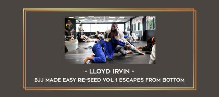 Lloyd Irvin - BJJ Made Easy re-seed vol1 Escapes from bottom Online courses