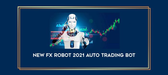 New Fx Robot 2021 Auto Trading Bot Online courses