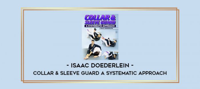 Collar & Sleeve Guard a Systematic Approach by Isaac Doederlein Online courses