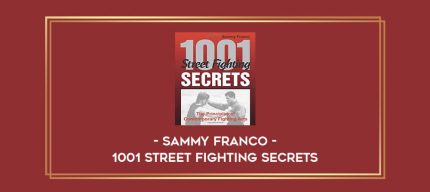 Sammy Franco - 1001 Street Fighting Secrets Online courses