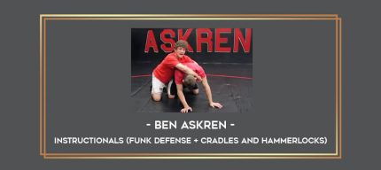 Ben Askren Instructionals (Funk defense + Cradles and hammerlocks) Online courses