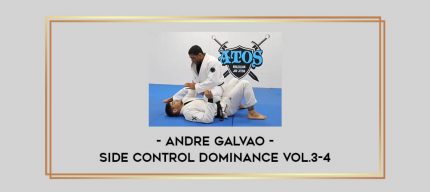 Andre Galvao - Side Control Dominance Vol.3-4 Online courses