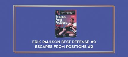 Erik Paulson Best Defense #3 Escapes from Positions #2 Online courses