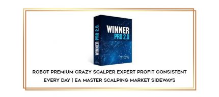 Robot Premium Crazy Scalper Expert Profit Consistent Every Day | EA Master Scalping Market Sideways Online courses