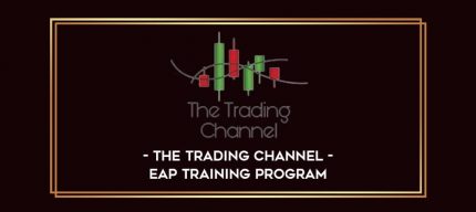 The Trading Channel – EAP Training Program Online courses