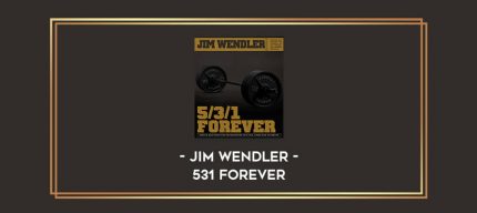 Jim Wendler - 531 Forever Online courses