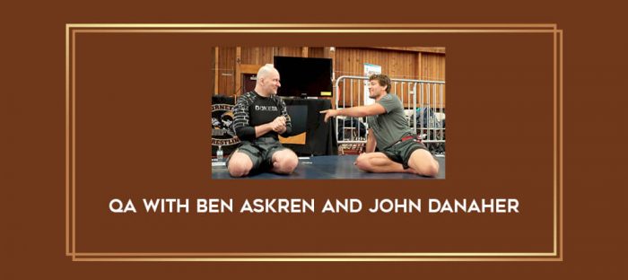 QA With Ben Askren And John Danaher Online courses