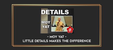 Moy Yat - Little Details Makes the Difference Online courses