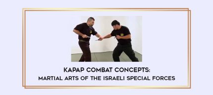 Kapap Combat Concepts: Martial Arts of the Israeli Special Forces Online courses