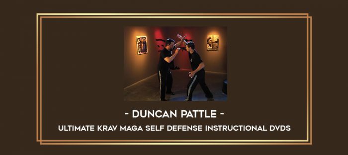 Duncan Pattle - Ultimate Krav Maga Self Defense Instructional DVDs Online courses