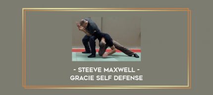 Gracie Self defense - steeve maxwell Online courses