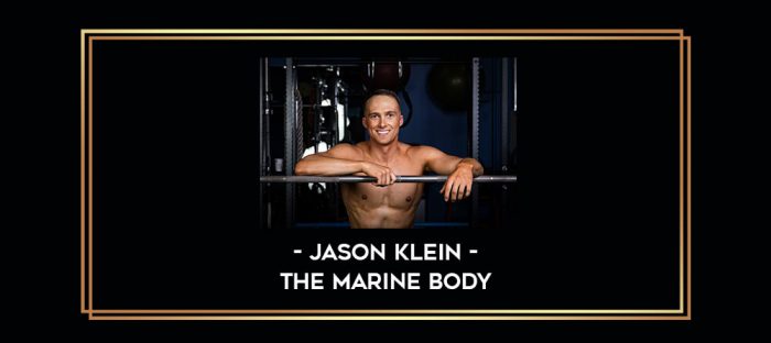 Jason Klein - The Marine Body Online courses
