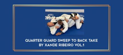 Quarter Guard Sweep to Back Take by Xande Ribeiro Vol.1 Online courses
