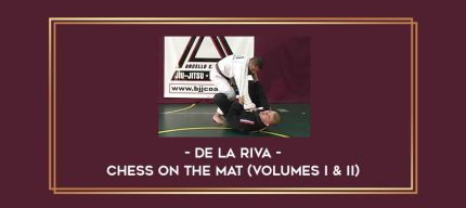 De la Riva - Chess on the Mat (Volumes I & II) Online courses